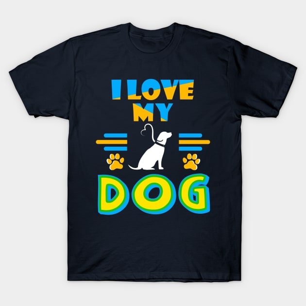 I LOVE MY DOG T-Shirt by mqeshta